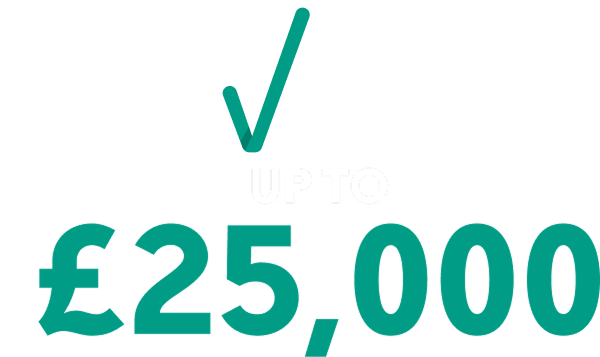 Your costs covered up to £25,000